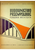 Budownictwo przemysłowe Poradnik architekta