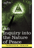 An Inquiry Into the Nature of Peace, and the Terms of Its Perpetuation