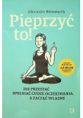 Pieprzyć to