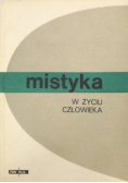 Słomka Walerian (red.) - Mistyka w życiu człowieka