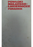 Powłoki malarsko  lakiernicze. Poradnik