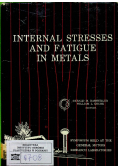 Internal Stresses and fatigue in metals