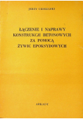 Łączenie i naprawy konstrukcji betonowych za