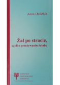 Żal po stracie czyli o przeżywaniu żałoby