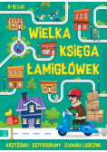 Wielka księga łamigłówek. Krzyżówki, szyfrogramy..