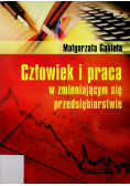 Człowiek i praca w zmieniajacym się przedsiębiorstwie