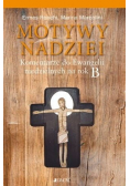 Motywy nadziei komentarze do Ewangelii niedzielnych na rok B