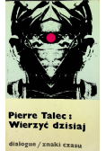 Wierzyć dzisiaj