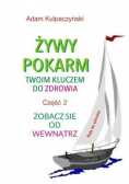 Żywy pokarm twoim kluczem do zdrowia  Część 2