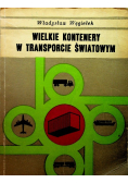 Wielkie kontenery w transporcie światowym