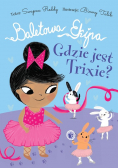 Baletowa Ekipa Gdzie jest Trixie?