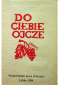 Do Ciebie Ojcze