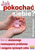 Jak pokochać siebie
