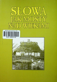 Słowa jak mosty nad wiekami