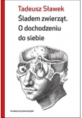 Śladem zwierząt O dochodzeniu do siebie