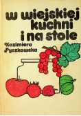 W wiejskiej kuchni i na stole