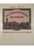 Od Łukasiewicza do Giełdy
