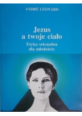 Jezus a twoje ciało