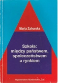 Szkoła: między państwem społeczeństwem a rynkiem