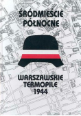 Śródmieście północne warszawskie termopile 1944