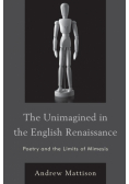 The Unimagined in the English Renaissance