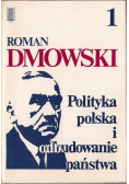 Polityka polska i odbudowanie państwa Tom I