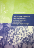 Mechanizm kształtowania satysfakcji klientów