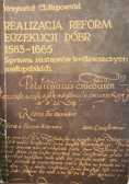 Realizacja reform egzekucji dóbr 1563 1665