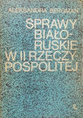 Sprawy Biało - Ruskie w II Rzeczypospolitej