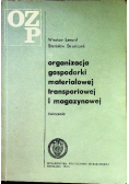 Organizacja gospodarki materiałowej transportowej i magazynowej w przedsiębiorstwie