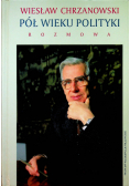 Pół wieku polityki rozmowa