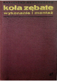 Koła zębate Wykonanie i montaż