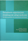 Zarządzanie organizacjami świadczącymi usługi medyczne