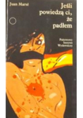 Jeśli powiedzą ci że padłem