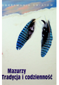 Mazurzy Tradycja i codzienność