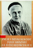 Życie i działalność Julii Urszuli Ledóchowskiej
