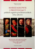 Marszałkowie i prezydujący polskich organów przedstawicielskich doby zaborów tom II