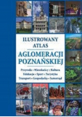 Ilustrowany Atlas Aglomeracji Poznańskiej