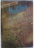 Modlitwa z cierpiącym Chrystusem