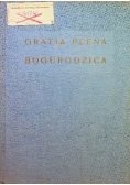 Gratia plena Bogurodzica