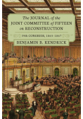 The Journal of the Joint Committee of Fifteen on Reconstruction 39th Congress, 1865-1867