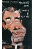 Mądrość krwi Gwałtownicy je porywają