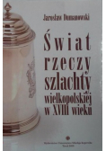 Świat rzeczy szlachty wielkopolskiej w XVIII wieku