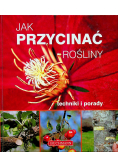 Jak przycinać rośliny techniki i porady