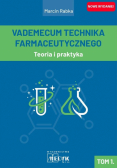 Vademecum Technika Farmaceutycznego. Tom 1.