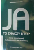 Malicka Małgorzata - Ja to znaczy kto?
