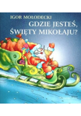 Gdzie jesteś święty Mikołaju