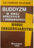 Buddyzm w swej specyfice i odrębności wobec chrześcijaństwa