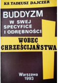Buddyzm w swej specyfice i odrębności wobec chrześcijańska
