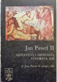Jan Paweł II Mężczyzną i niewiastą stworzył ich